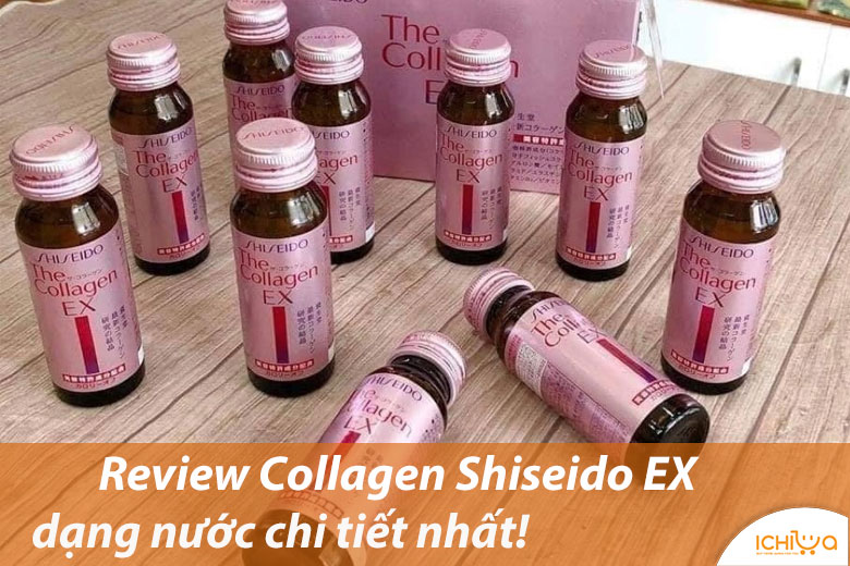 Review COLLAGEN SHISEIDO EX dạng nước chi tiết nhất