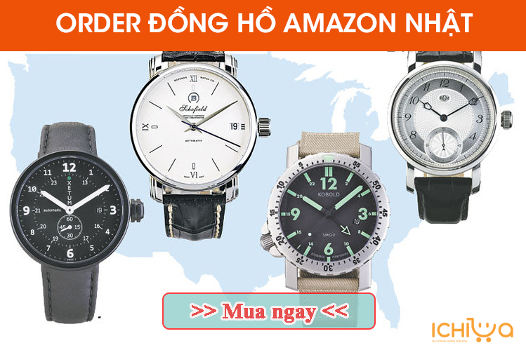 Nhận order mua hộ đồng hồ Amazon Nhật về Việt Nam giá tốt