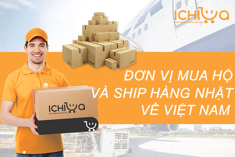 Đơn vị nhận mua hộ và ship hàng Nhật về Việt Nam uy tín nhất