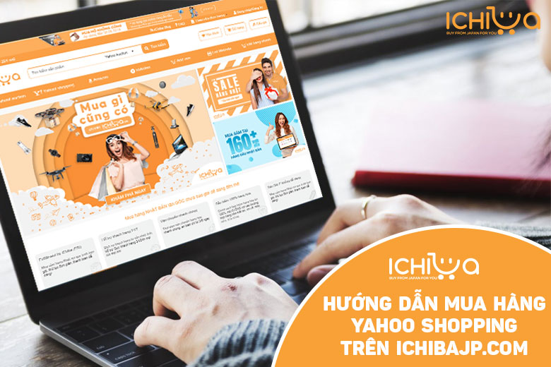 Yahoo shopping là gì? Mua hàng trên Yahoo shopping về Việt Nam bằng cách nào?