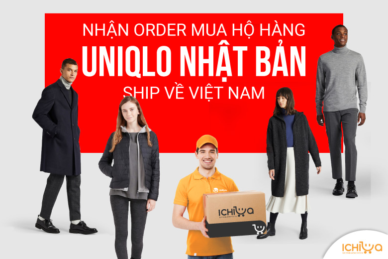 Nhận Order mua hộ hàng Uniqlo Nhật Bản ship về Việt Nam