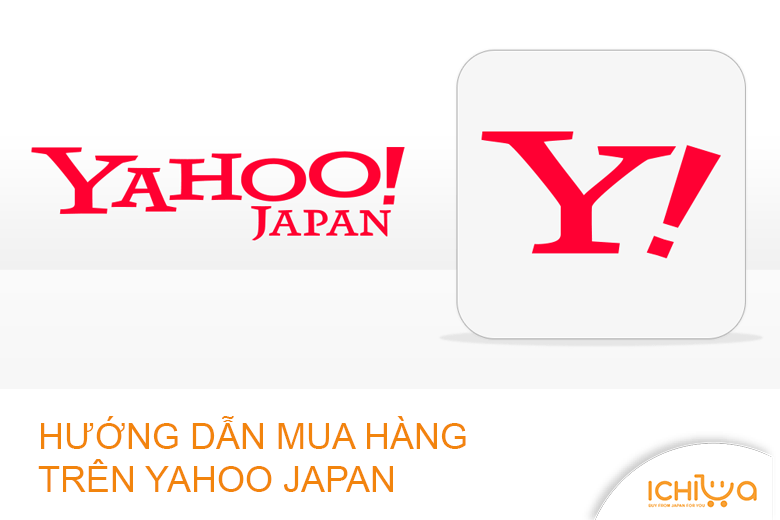 Hướng dẫn mua hàng trên Yahoo Japan cho người Việt chi tiết nhất