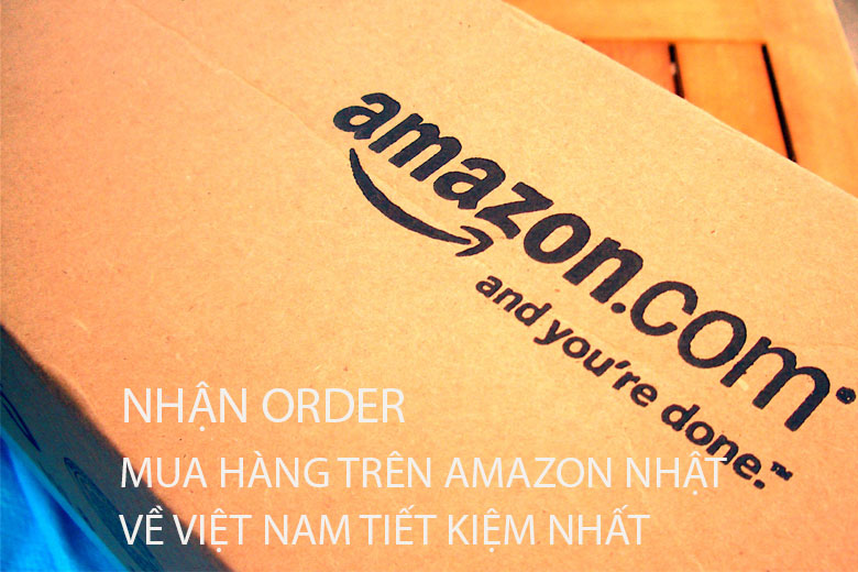 Nhận order đặt mua hàng trên Amazon Nhật về Việt Nam tiết kiệm nhất
